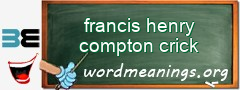 WordMeaning blackboard for francis henry compton crick